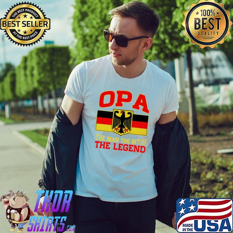 Opa The Man The Myth The Legend Eagle Germany Flag Shirt Unisex