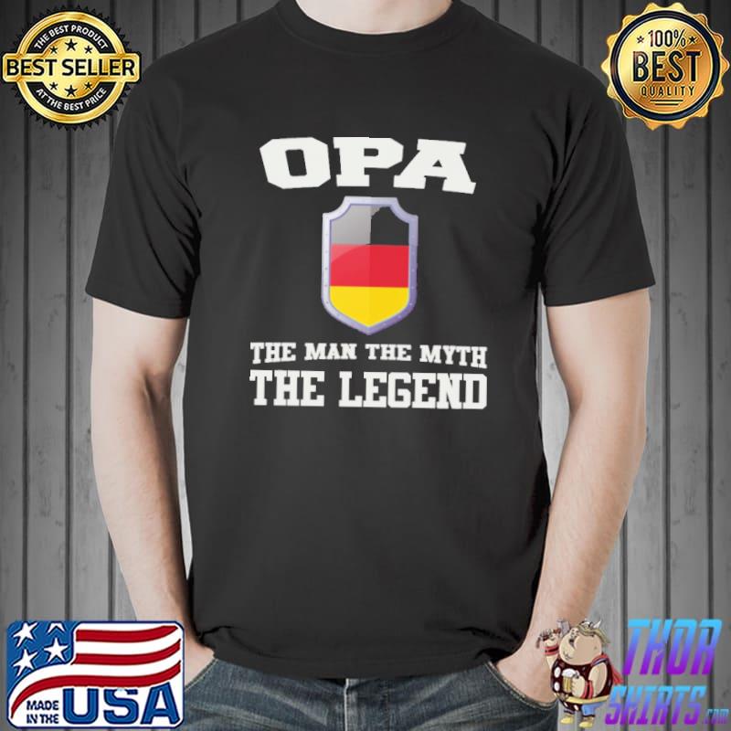 Opa The Man The Myth The Legend Germany Flag Shirt Unisex