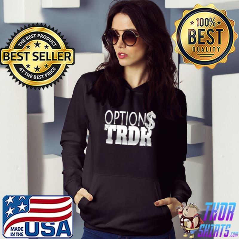 Options Trader Shirt Hoodie