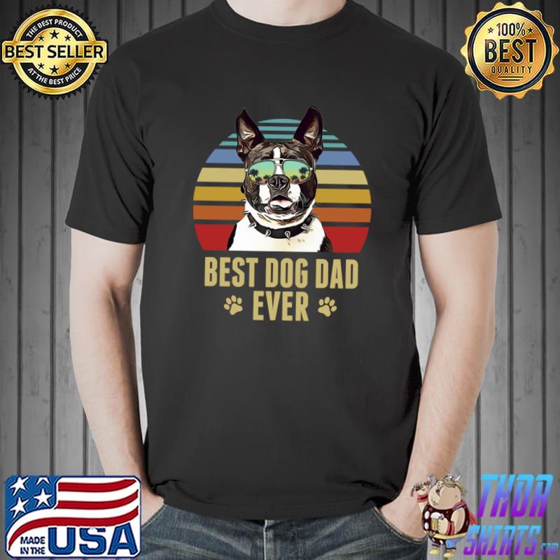 Original boston Terrier Best Dog Dad Ever Retro Beach Vibe T-s Unisex