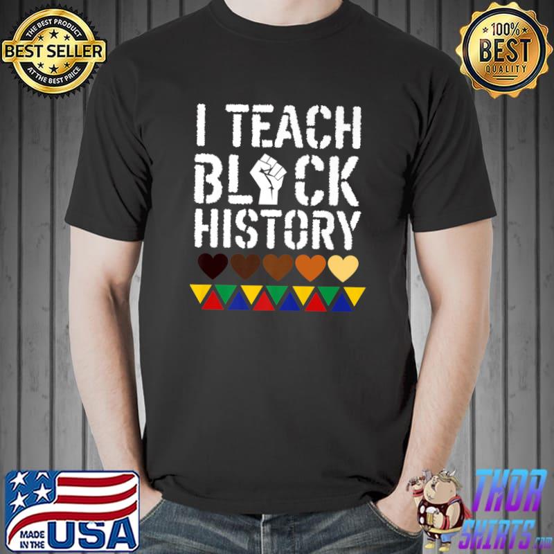 Original I Teach Black History Melanin Pride - Black Lives Matter Premium T-Shirt Unisex