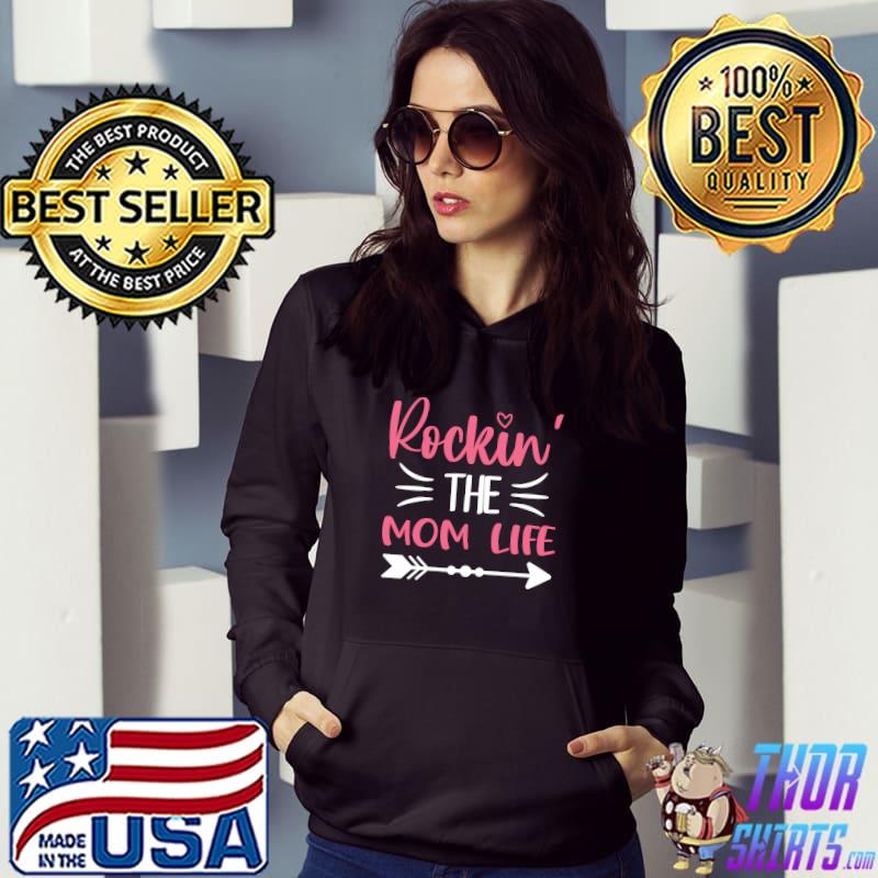 Original rockin' the Mom life Quote for a Mom T-Shirt