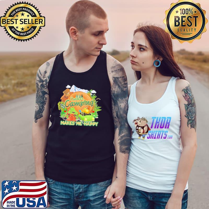Outdoors Camping Make Me Happy Shirt Tank Top