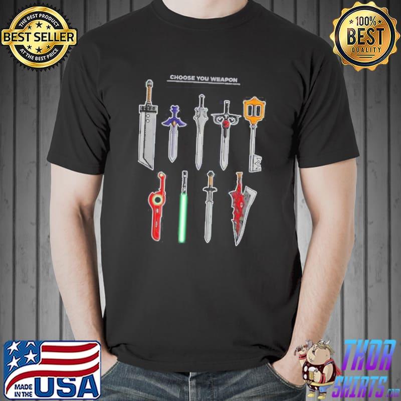 Premium choose Your Weapon Shirt Unisex
