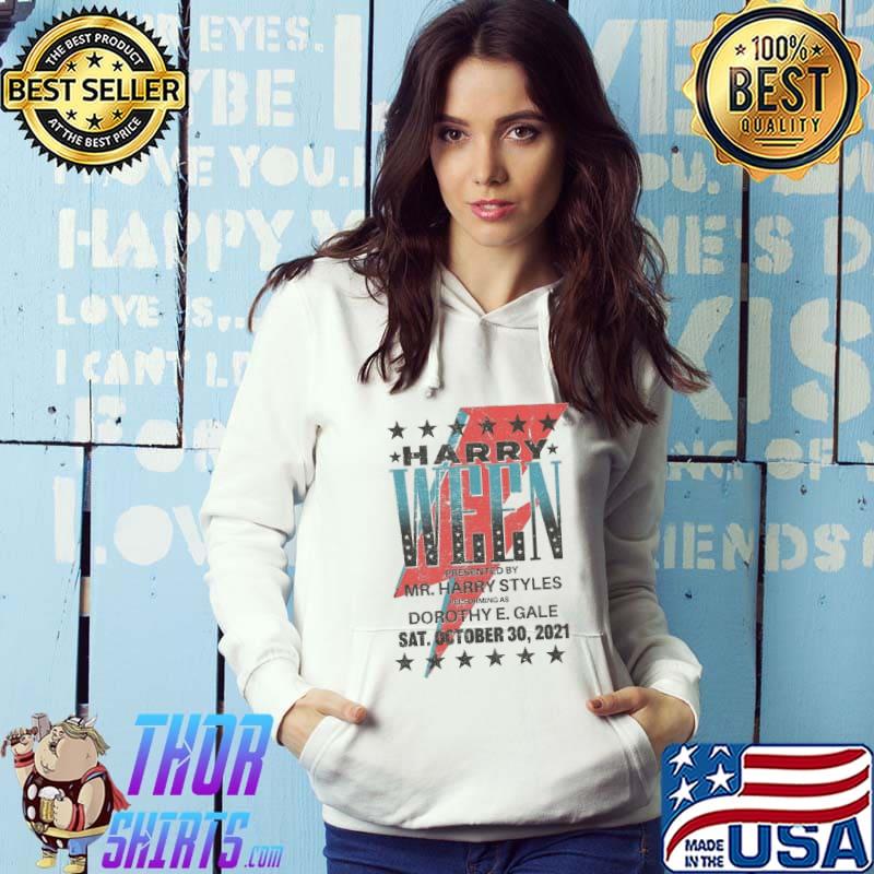 Premium harry Ween Harry Styles Dorothy E.Gale Shirt Hoodie
