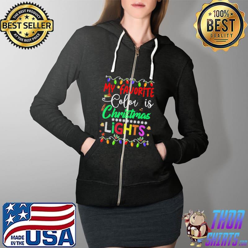 Premium My Favorite Color Is Christmas Lights Family T-Shirt Full Zip Hooded