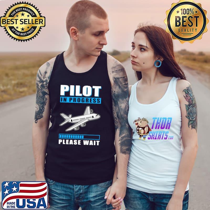 Premium pilot In Progress Please Wait Education Airplane T-Shirt Tank Top