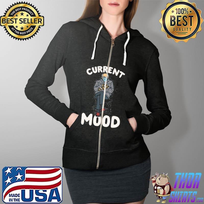 Sassy Sanders Current Mood Shirt Full Zip Hooded