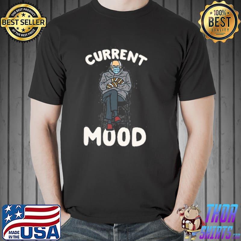 Sassy Sanders Current Mood Shirt