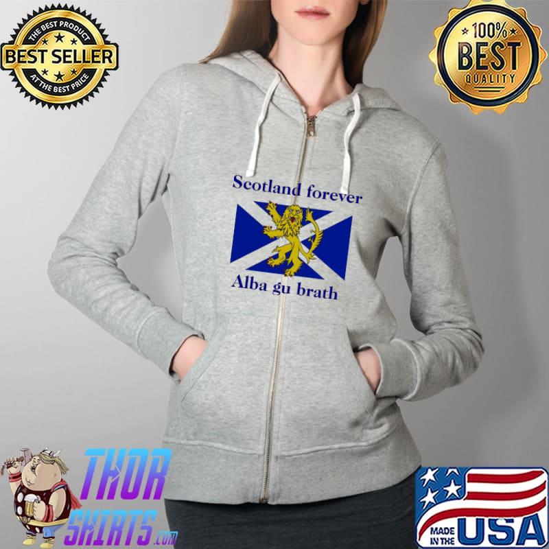 Scotland Flag Forever Alba Gu Brath Shirt Full Zip Hooded