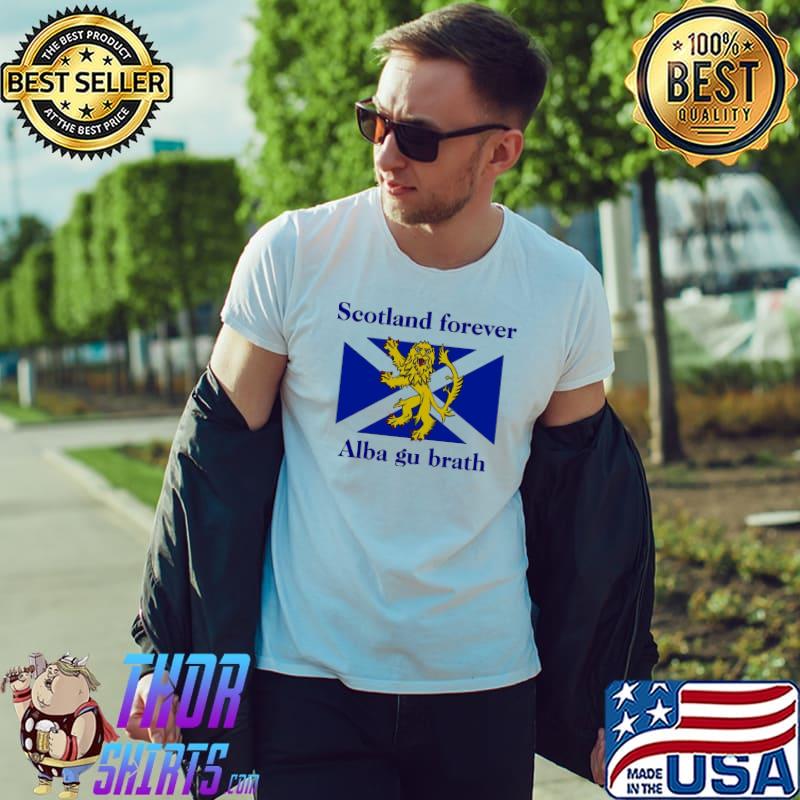 Scotland Flag Forever Alba Gu Brath Shirt Unisex