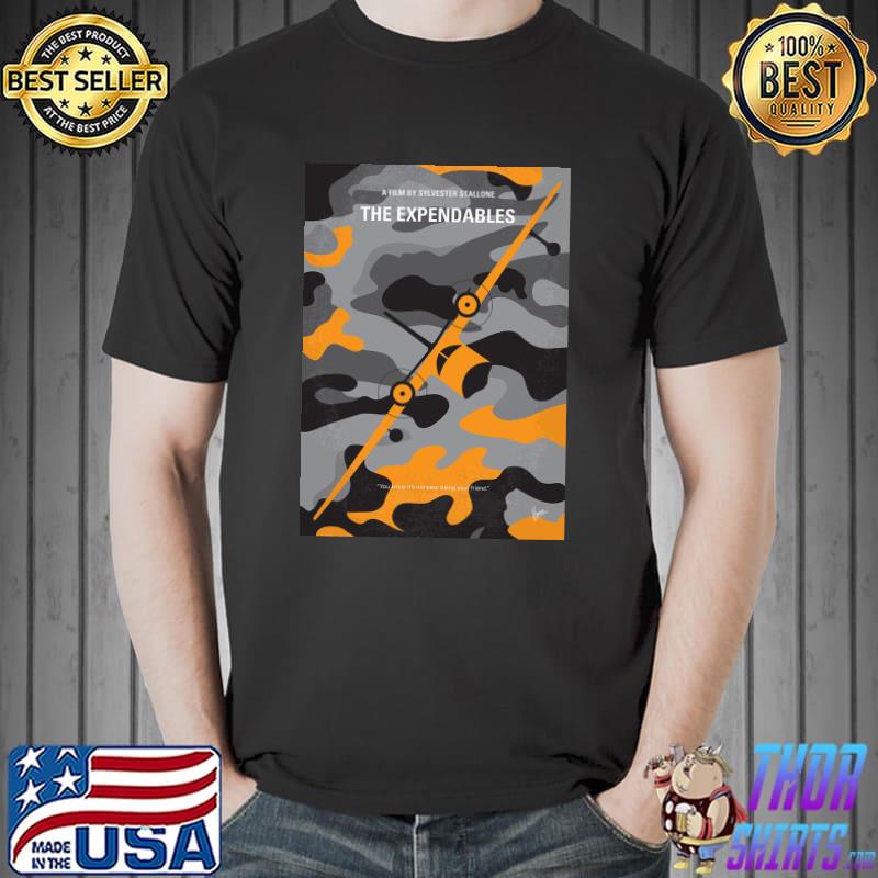 The Expendables A Film By Sylvester Stallone You Know It'S Not Easy Being Your Friend Shirt Unisex