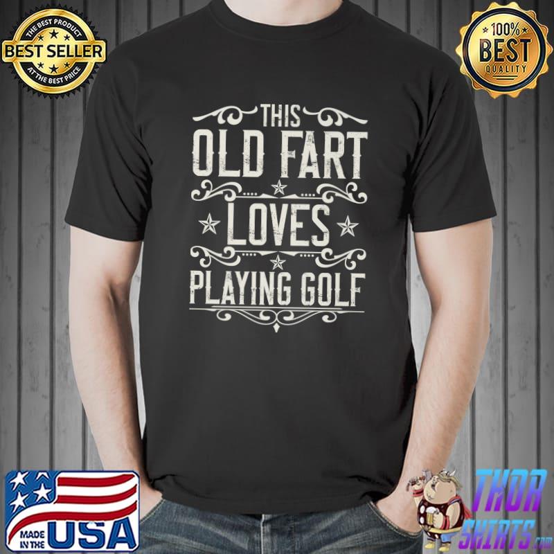 This Old Fart Loves Playing Golf Vintage Old Man Elderly Premium T-Shirt Unisex