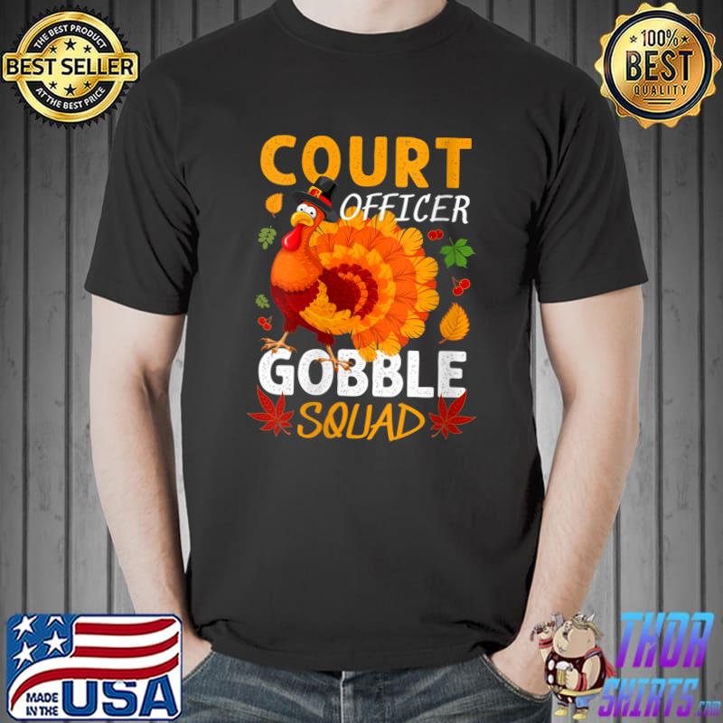 Top court Officer Gobble Squad Turkey Thanksgiving Matching Fun T-Shirt Unisex
