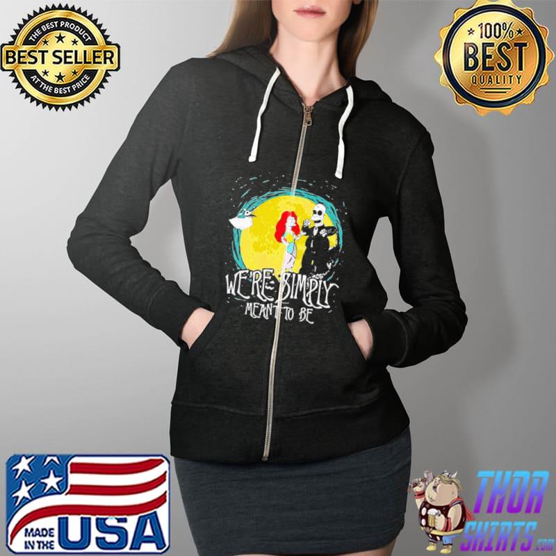 Top Pretty The Nightmare Before Homer Simpson And Marge Simpson We’Re Simply Meant To Be Shirt Full Zip Hooded