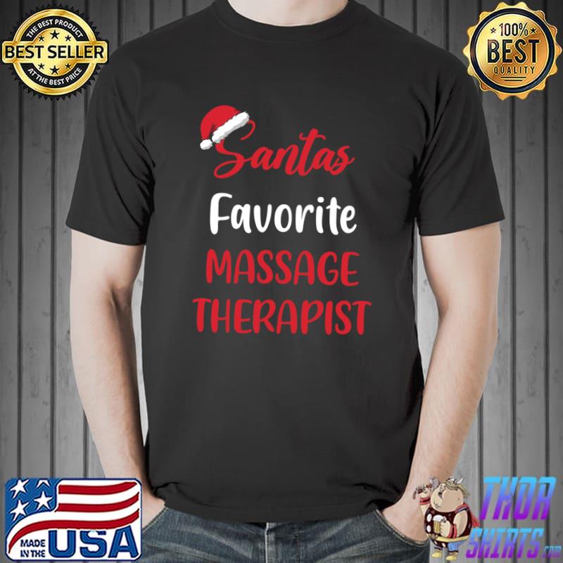 Top santa's Favorite Massage Therapist Christmas T-Shirt Unisex