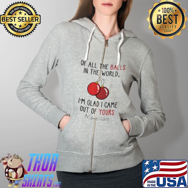 All the balls Funny Father Shirt Full Zip Hooded