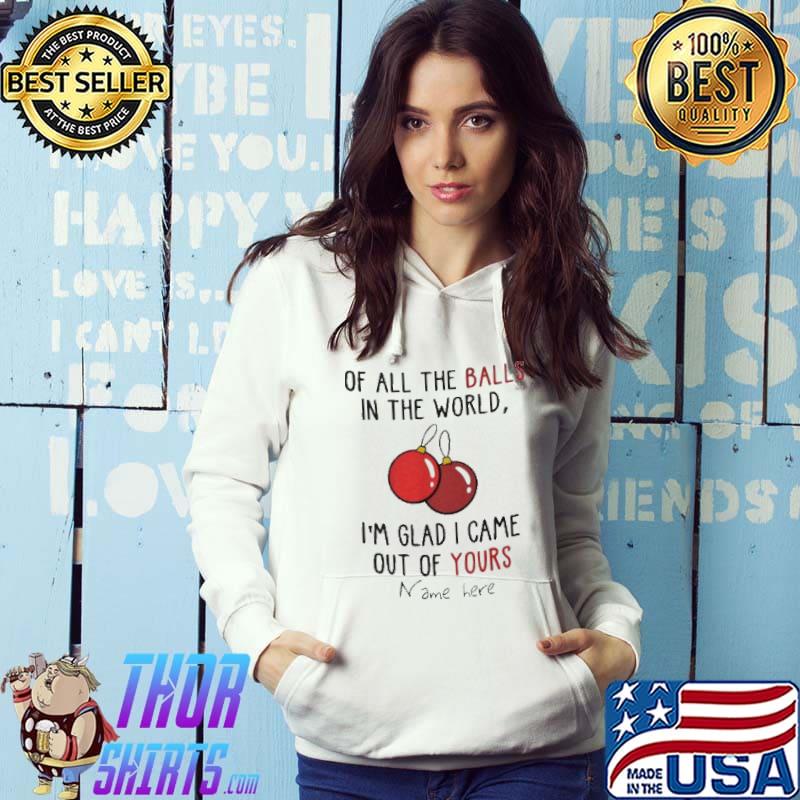 All the balls Funny Father Shirt