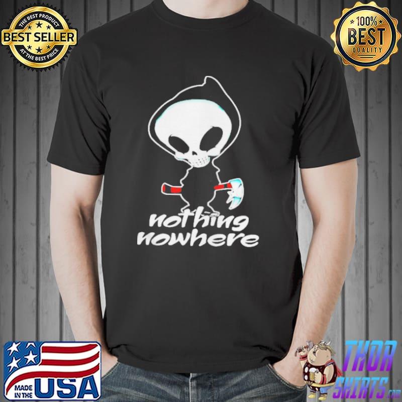 Awesome Nothing nowhere skate Unisex