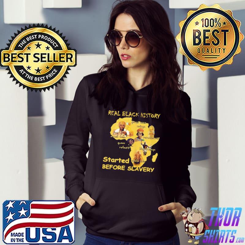 Awesome Real black history started before slavery shirt