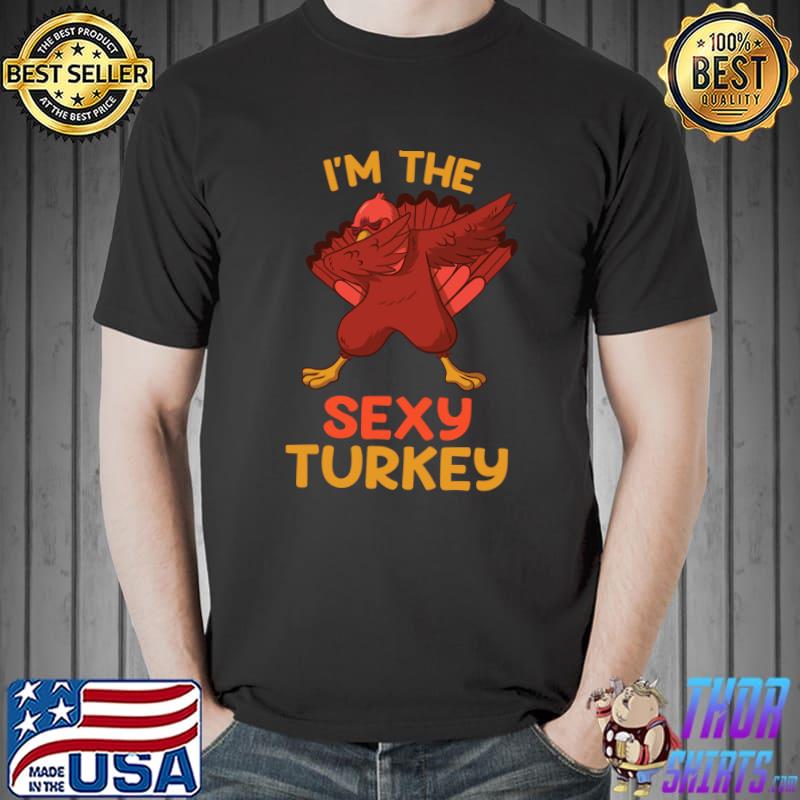 Awesome Sexy Turkey Matching Family Group Thanksgiving Party Pajama T-Shirt Unisex