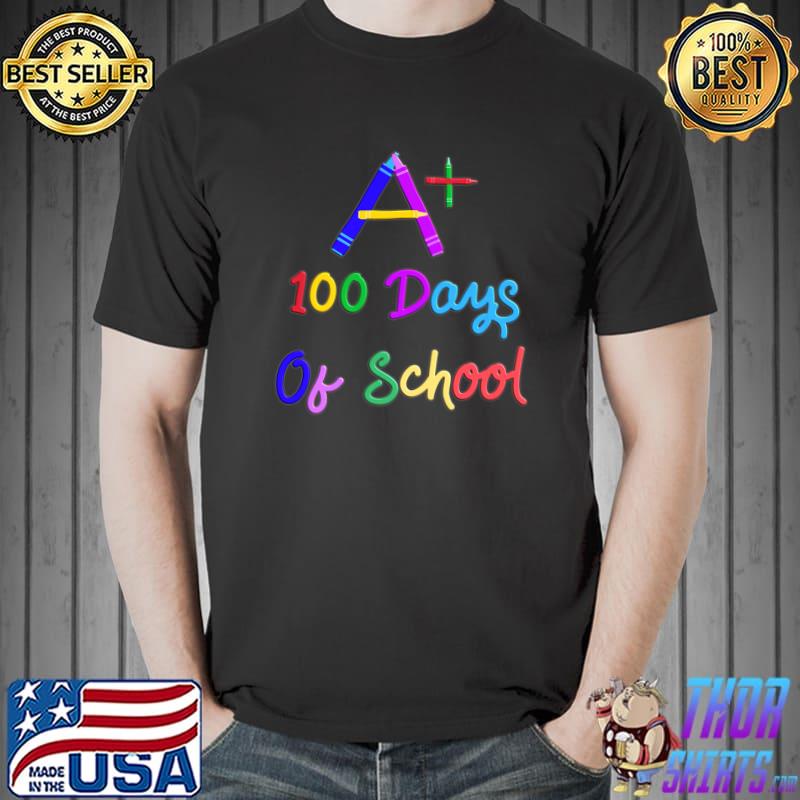 Best A Plus 100 Days Of School Student Teacher Complete 100 Days Premium T-Shirt Unisex