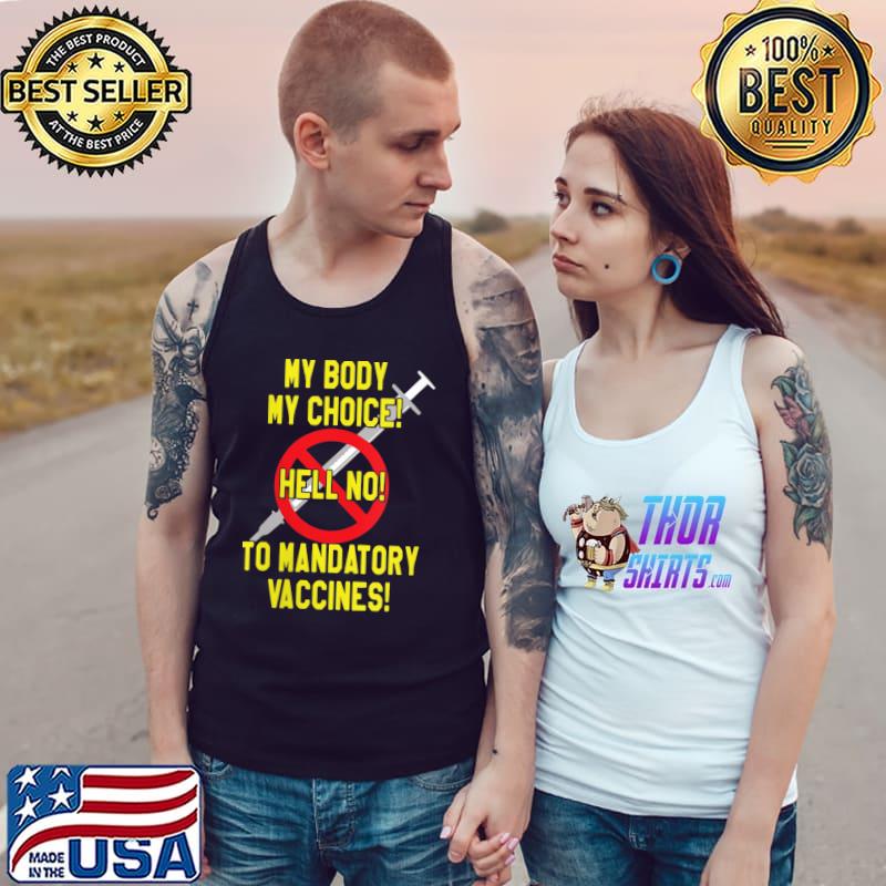 Best My Body My Choice No Forced Vaccines AntiVax T-Shirt Tank Top