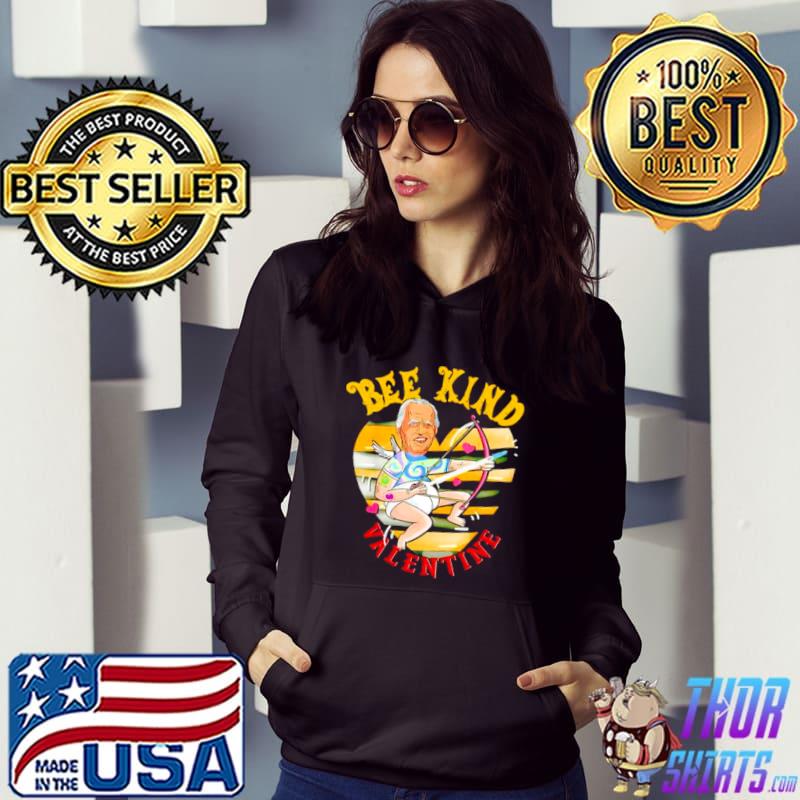 Best Nice biden bee kind valentine shirt
