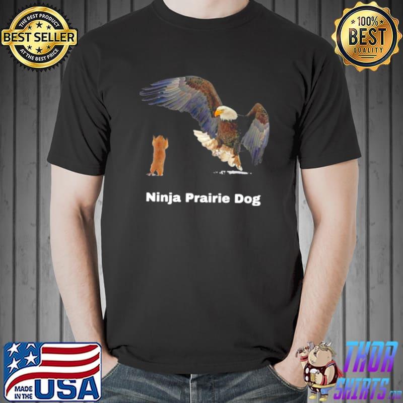 Best Ninja Prairie Dog Bald Eagle Funny Shirt Unisex