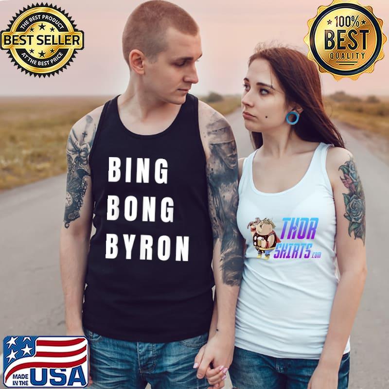 Bing Bong Byron Funny Joe Biden T-Shirt Tank Top
