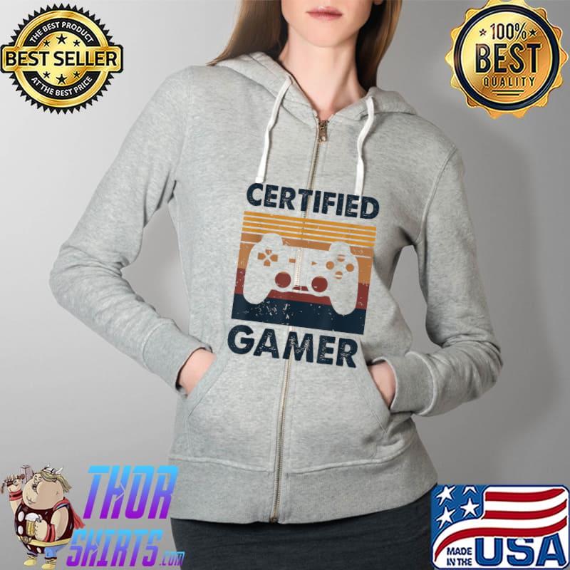 Certified Gamer Retro Funny Video Games Gaming Gifts T-Shirt Full Zip Hooded