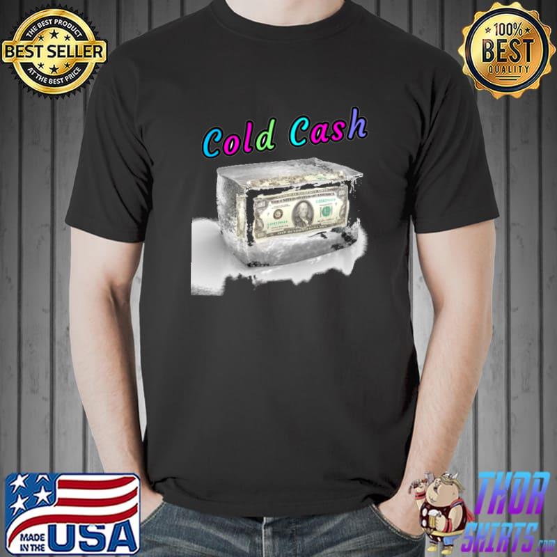 Cold cash section 8 design T- Unisex