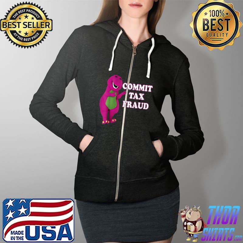 commit tax fraud dinosaurT-Shirt Full Zip Hooded