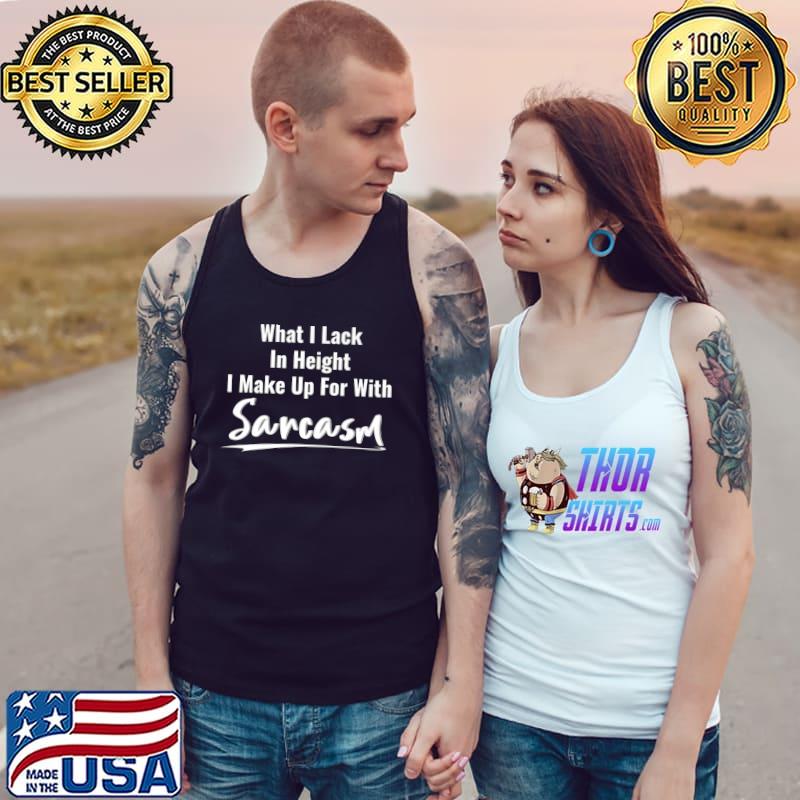 Mad Over Shirts What I Lack in Height I Make Up for in Awesome Unisex Premium Tank Top 