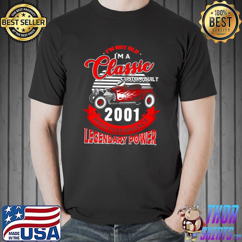 Funny Not Old I Am Classic 2001 21st Birthday Gift For 21 Year Old T-Shirt Unisex
