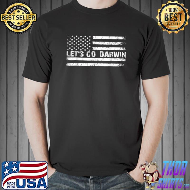 Lets Go Darwin Funny Sarcastic Let’s Go Darwin US Flag T-Shirt Unisex