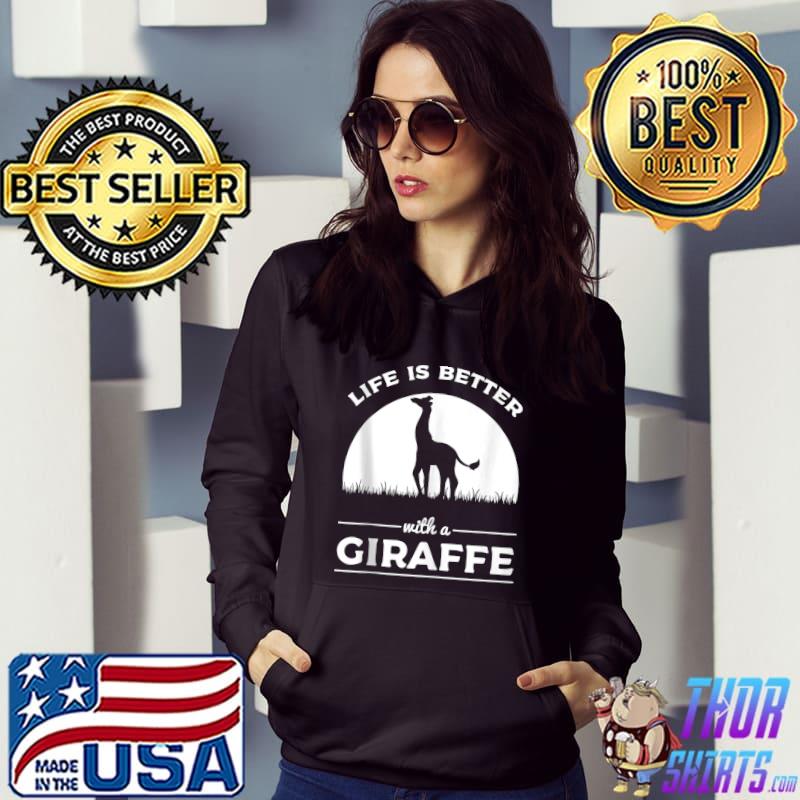 Life Is Better With A Giraffe Safari Africa Animal Jungle T-Shirt
