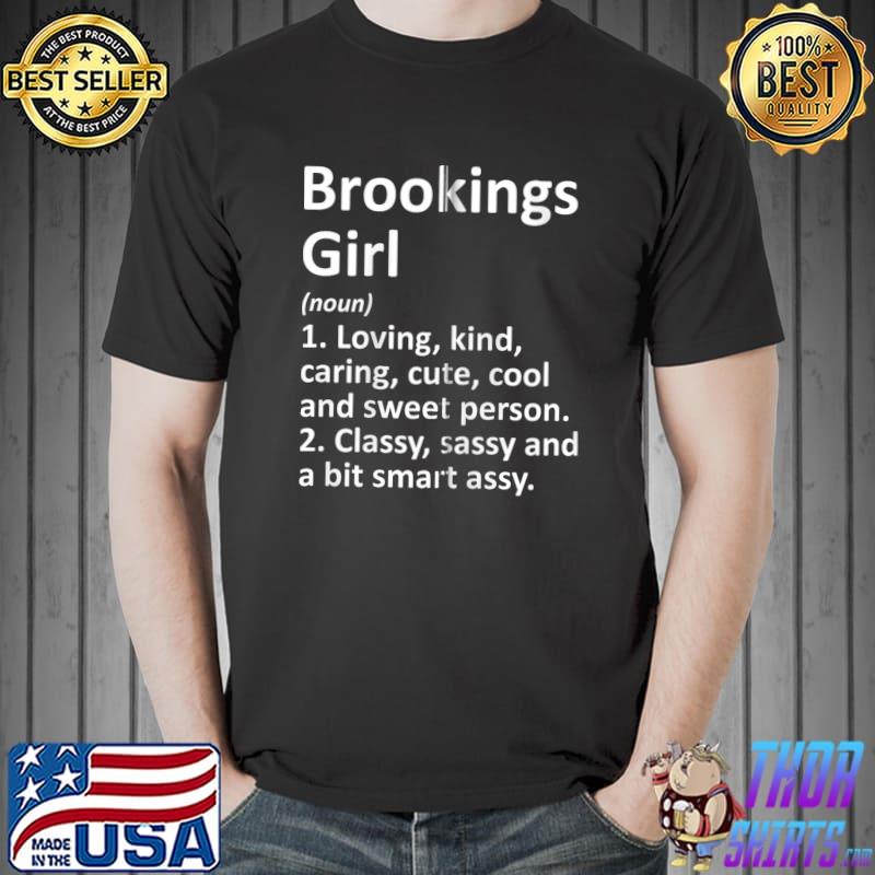 Nice BROOKINGS GIRL SD SOUTH DAKOTA Funny City Home Roots T- Unisex