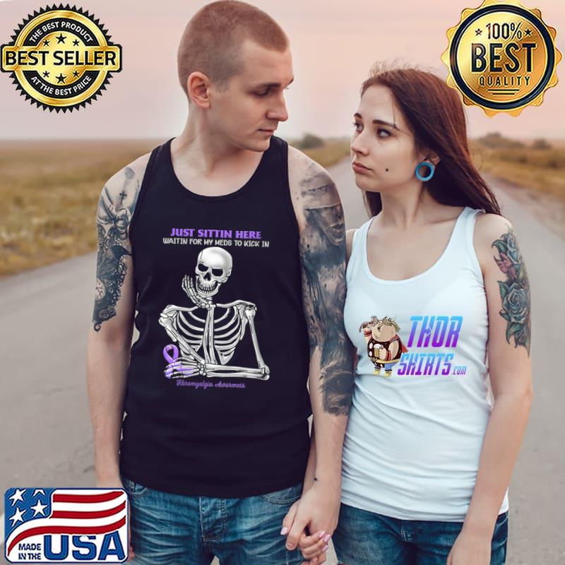 Official Skeleton Just Sitting Here Fibromyalgia Awareness T-Shirt Tank Top