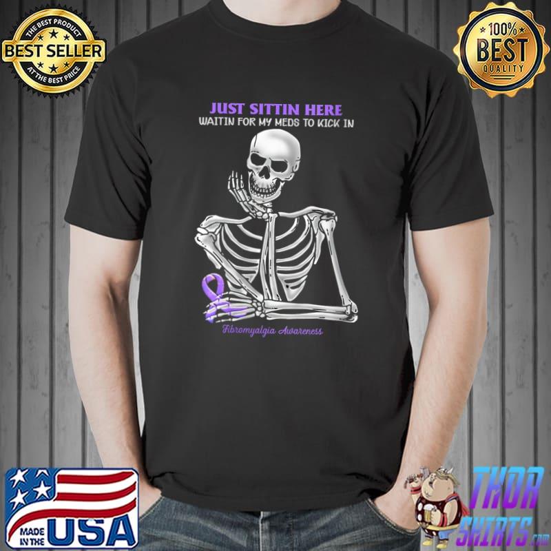 Official Skeleton Just Sitting Here Fibromyalgia Awareness T-Shirt Unisex