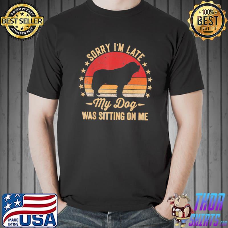 Official Sorry I’m Late My Dog Was Sitting On Me St. Bernard Tee Shirts
