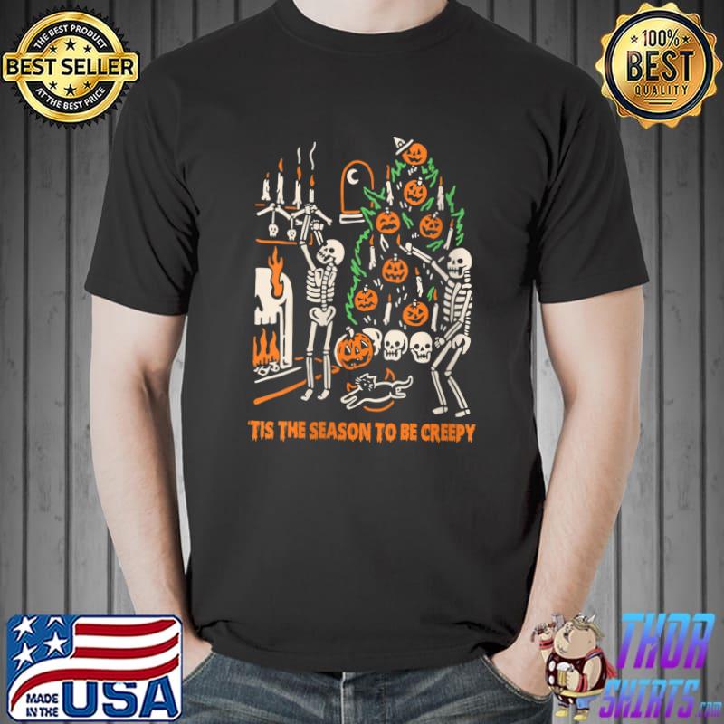 Official Tis The Season To be Creepy Skeleton Halloween T-Shirt Unisex