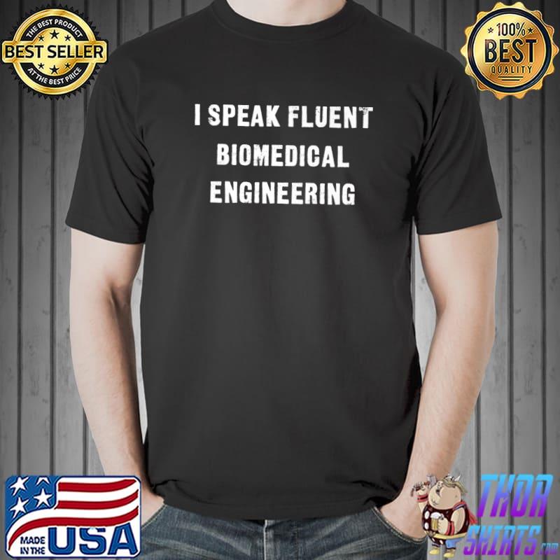 Original I speak fluent biomedical engineering, Vintage medical tee Premium T-Shirt Unisex