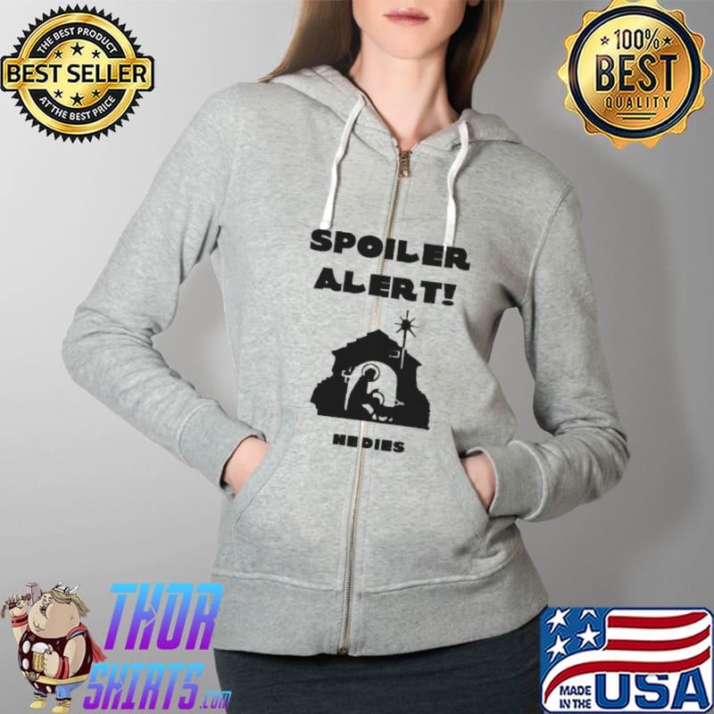 Premium Spoiler Alert He Dies Shirt Full Zip Hooded