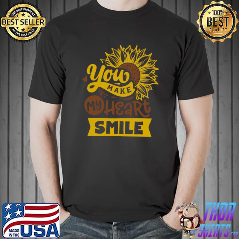Premium You Make My Heart Sing Great Sunflower Motivation T-Shirt Unisex