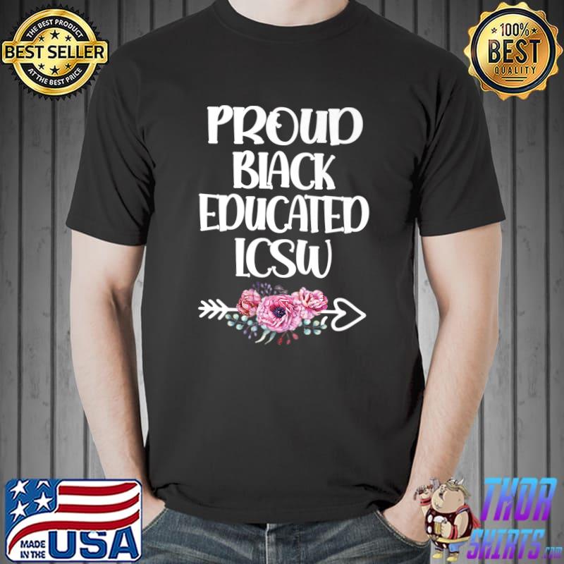 Proud Black Educated LCSW Licensed Clinical Social Worker Premium T-Shirt Unisex
