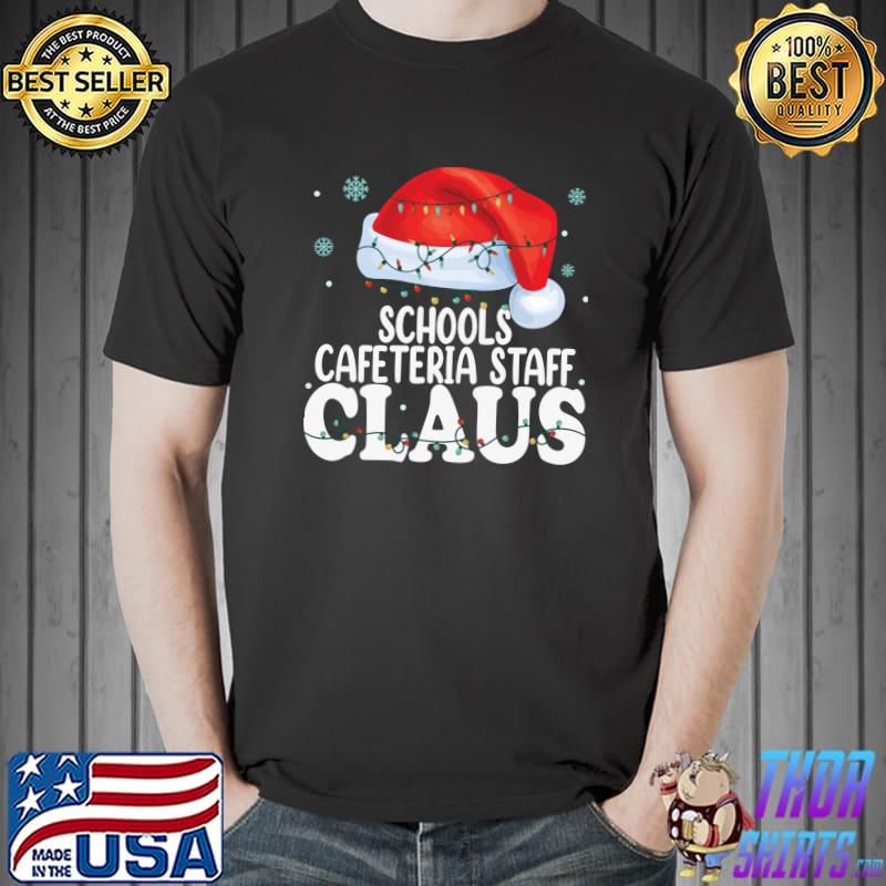 Schools Cafeteria Staff Claus Christmas Matching Costume T-Shirt Unisex