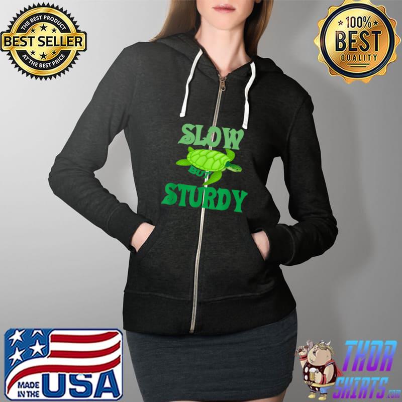 Slow but SturdyTurtle-Turtlelover-cute tortoise cool turtle T-Shirt Full Zip Hooded