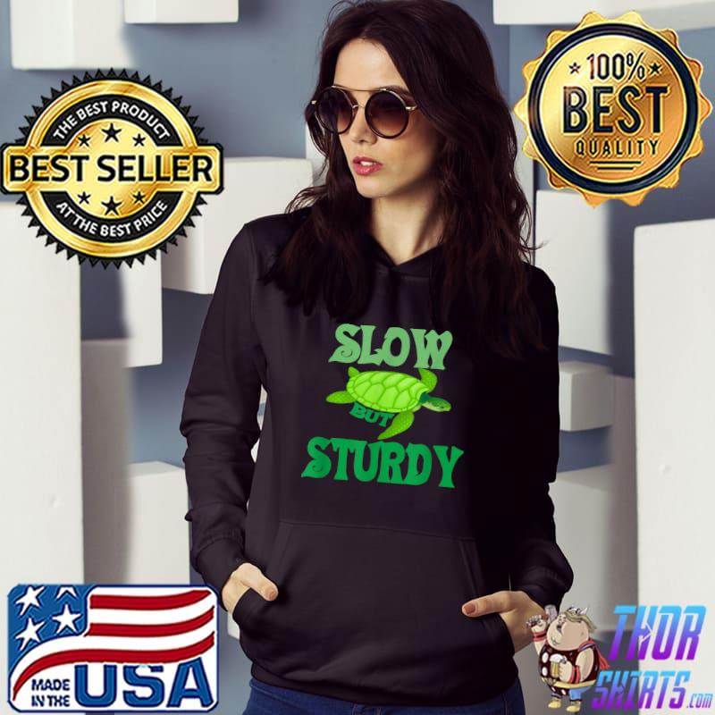 Slow but SturdyTurtle-Turtlelover-cute tortoise cool turtle T-Shirt