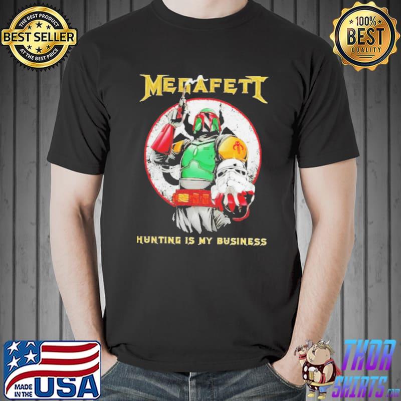 Star Wars megafett hunting is my business Unisex